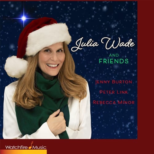 Julia Wade and Friends - A Christmas Album 