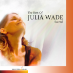 The Best of Julia Wade - Sacred
